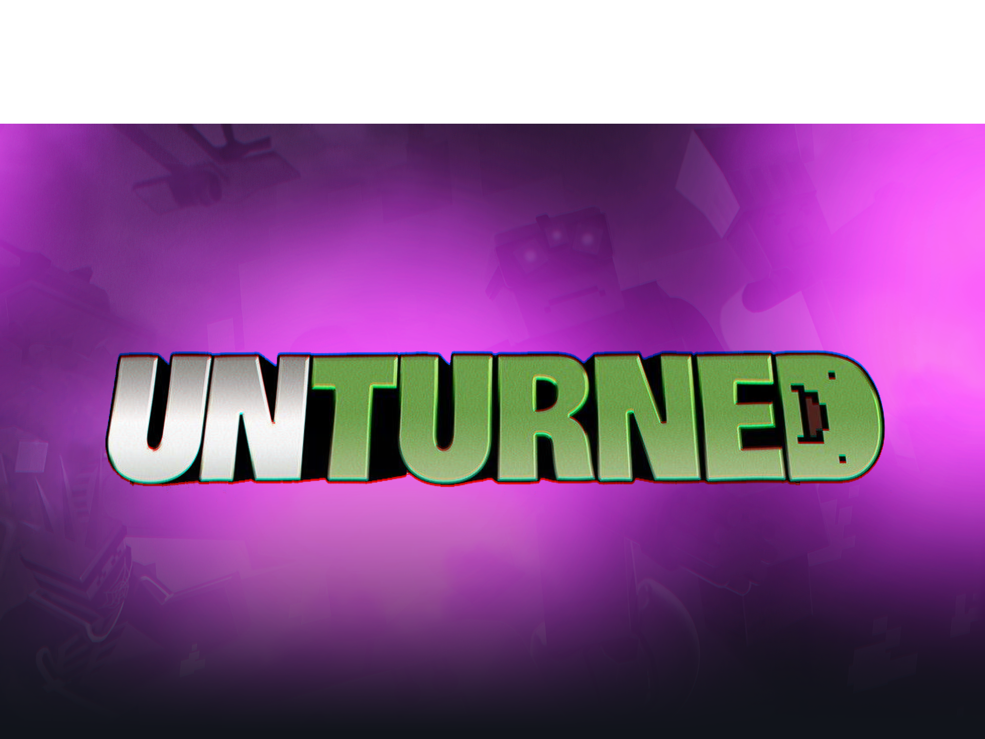 Unturned